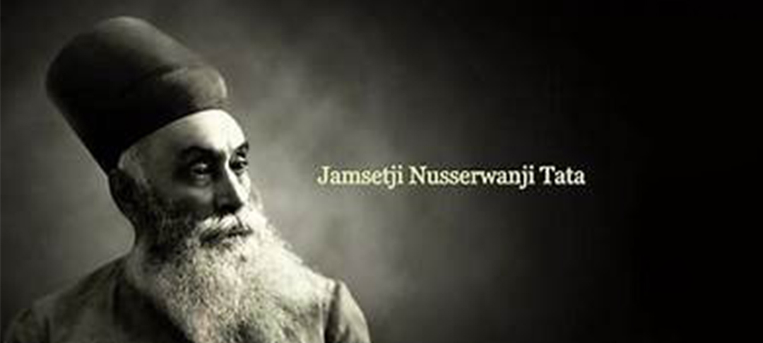 Lessons from the Life of Jamsetji Nusserwanji Tata